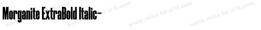 Morganite ExtraBold Italic字体转换